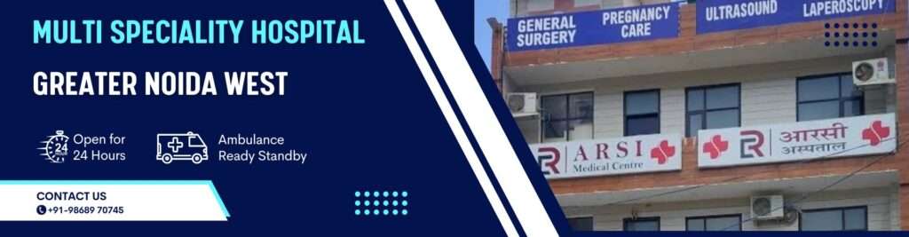 Multi Speciality Hospital Greater Noida West