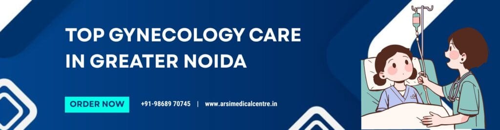 top gynecology care in Greater Noida
